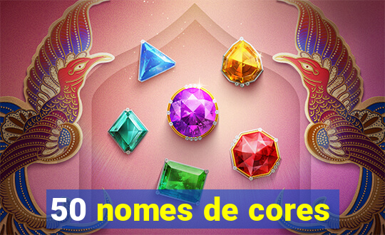 50 nomes de cores